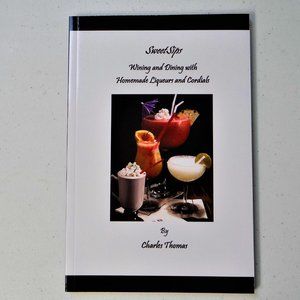 SweetSips Liqueur Recipe Book by Charles Thomas